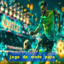 jogo de moto para dar grau